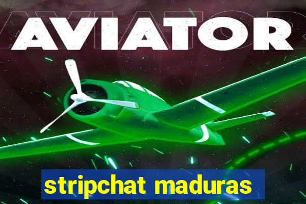 stripchat maduras